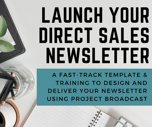 Launch Your Direct Sales Newsletter