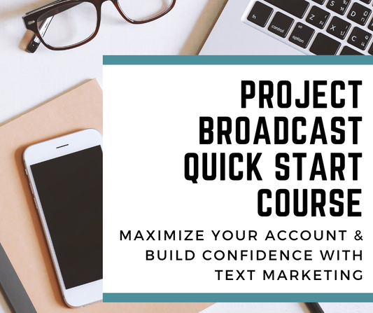 Project Broadcast Quick Start Mini Course