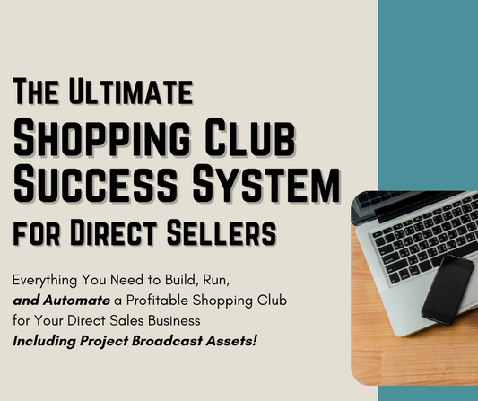 Ultimate Shopping Club Success System for Direct Sellers
