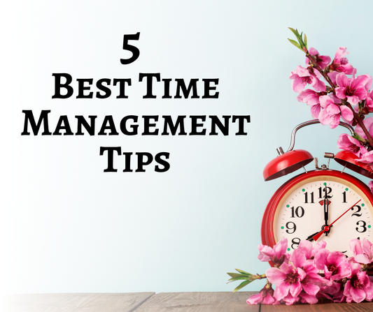 5 best time management tips